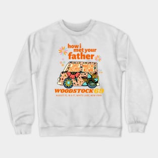 Woodstock 69 How I Met Your Father Crewneck Sweatshirt